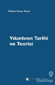 Yıkıntının Tarihi ve Teorisi