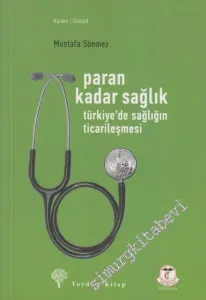 Paran Kadar Sağlık: Türkiye'de Sağlığın Ticarileşmesi -         2024