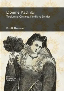 Dönme Kadınlar: Erken Modern Dönem Akdeniz'inde Toplumsal Cinsiyet, Kimlik Ve Sınırlar