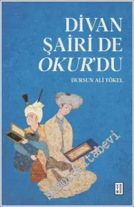 Divan Şairi de Okur’du -