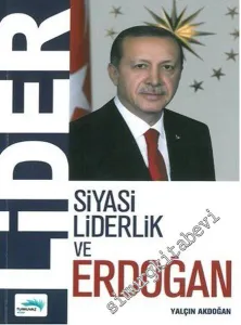 Lider: Siyasi Liderlik ve Erdoğan -