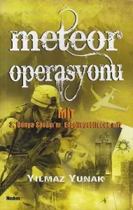 Meteor Operasyonu Mit 3. Dünya Savaşı'nı Engelleyebilecek mi?