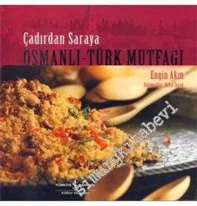 Çadırdan Saraya Osmanlı - Türk Mutfağı -
