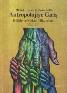 Antropolojiye Giriş (Kültür ve Mekan Hikayeleri)
