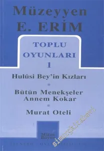 Toplu Oyunları 1: Hulusi Bey'in Kızları / Bütün Menekşeler Annem Kokar / Murat Oteli -        2004