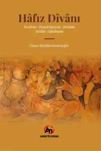 Hafız Divanı; İnceleme - Transkripsiyon - Tercüme Sözlük - Tıpkıbasım