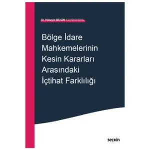 Bölge İdare Mahkemelerinin Kesin Kararları Arasındaki İçtihat Farklılığı