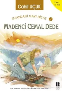 Uzaydaki Mavi Bilye-07: Madencı Cemal Dede