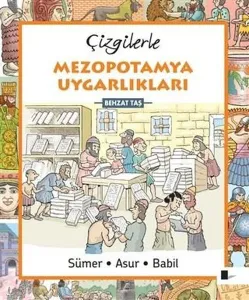 Çizgilerle Mezopotamya Uygarlıkları;Sümer-Asur-Babil