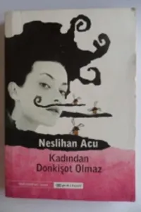 Kadından Donkişot Olmaz