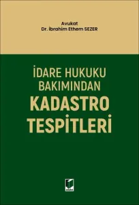 İdare Hukuku Bakımından Kadastro Tespitleri