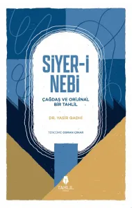 Siyeri Nebi Çağdaş ve Orijinal Bir Tahlil