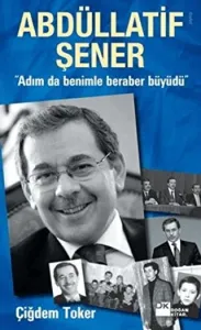 Abdüllatif Şener "Adım da Benimle Beraber Büyüdü"
