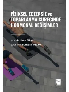 Fiziksel Egzersiz ve Toparlanma Sürecinde Hormonal Değişimler