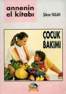 Annenin El Kitabı Çocuk Bakımı