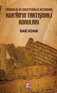 Yahudilik ve Hristiyanlık Açısından Kur'an'ın Tartışmalı Konuları