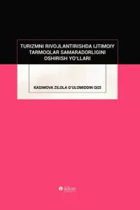 Turizmni Rivojlantirishda Ijtimoiy Tarmoqlar Samaradorligini Oshirish Yo'lları