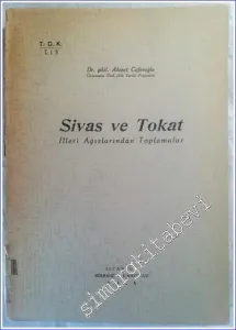 Sivas ve Tokat İlleri Ağızlarından Toplamalar -