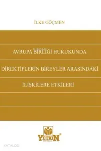 Avrupa Birliği Hukukunda Direktiflerin Bireyler Arasındaki İlişkilere Etkileri