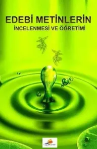 Edebi Metinlerin İncelenmesi ve Öğretimi