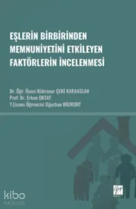Eşlerin Birbirinden Memnuniyetini Etkileyen Faktörlerin İncelenmesi