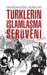 Türklerin İslamlaşma Serüveni -         2018