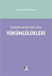 İdarenin Hayvanlara Karşı Yükümlülükleri