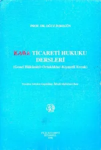 Kara Ticareti Hukuku Dersleri Genel Hükümler Ortaklıklar Kıymetli Evrak