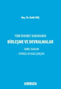 Türk Rekabet Hukukunda Birleşme ve Devralmalar
