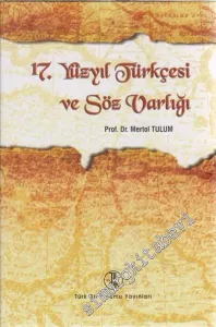 17. Yüzyıl Türkçesi ve Söz Varlığı / Meninski'nin Thesaurus'u ve 17. Yüzyıl İstanbul Türkçesi CİLTLİ -         2011