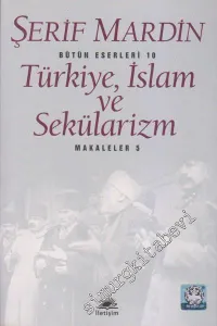 Türkiye, İslam ve Sekülarizm: Makaleler 5 -