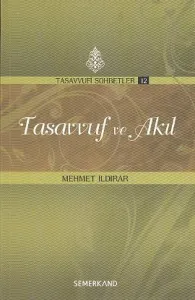 Tasavvuf ve Akıl; Tasavvufi Sohbetler