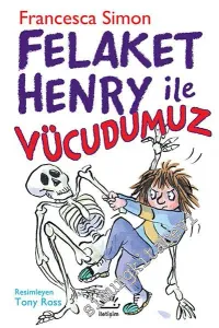 Felaket Henry ile Vücudumuz -