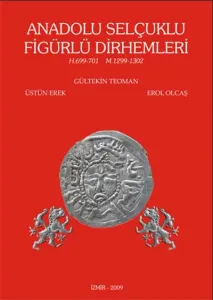 Anadolu Selçuklu Figürlü Dirhemleri H. 699-701 / M. 1299-1302