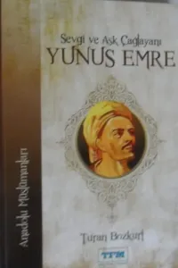 Sevgi ve Aşk Çağlayanı Yunus Emre