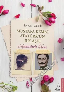 Mustafa Kemal Atatürk'ün İlk Aşkı: Manastırlı Eleni -