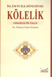 İslam’ın İlk Döneminde Kölelik