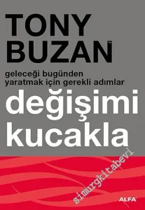 Değişimi Kucakla: Geleceği bugünden yaratmak için gerekli adımlar -        2008