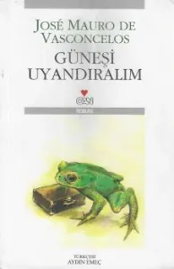 Güneşi Uyandıralım