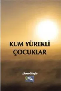 Kum Yürekli Çocuklar