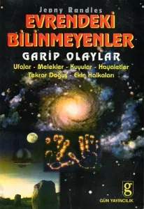 Evrendeki Bilinmeyenler Garip Olaylar Ufolar-Melekler-Kuyular-Hayaletler-Tekrar Doğuş-Ekin Halkaları