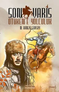 Son Varis- Ötüken'E Yolculuk