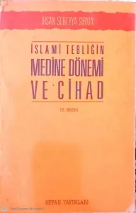 İslami Tebliğin Medine Dönemi ve Cihad