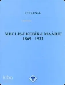 Meclis-i Kebir-i Maarif 1869-1922