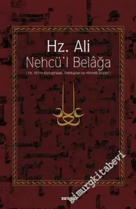 Nehcül Belaga: Hz. Ali'nin Konuşmaları Mektupları ve Hikmetli Sözleri CİLTLİ -         2013
