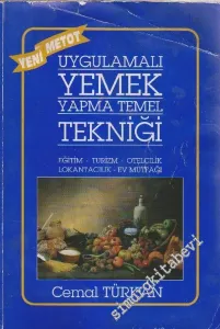 Uygulamalı Yemek Yapma Temel Tekniği: Eğitim, Turizm, Otel, Lokanta, Ev Mutfağı -        1995
