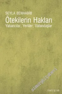 Ötekilerin Hakları: Yabancılar, Yerliler, Vatandaşlar -