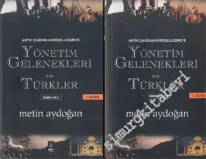 Yönetim Gelenekleri ve Türkler: Antik Çağdan Küreselleşmeye 2 Cilt TAKIM -