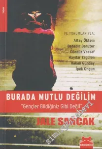 Burada Mutlu Değilim: Gençler Bildiğiniz Gibi Değil -