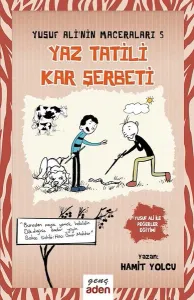 Yusuf Ali'nin Maceraları 5-Yaz Tatili Kar Şerbeti (Ciltli)